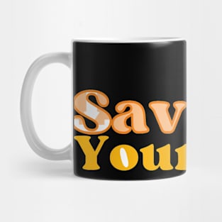 Save yourself Mug